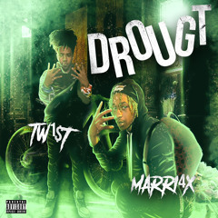 Drought ft. Tw1$t