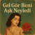 Artwork for Gel Gör Beni Aşk Neyledi