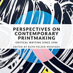 [VIEW] PDF 📑 Perspectives on contemporary printmaking: Critical writing since 1986 b