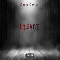 daelow- INSANE