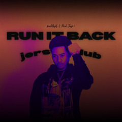 RUN IT BACK (Jersey Club) @proddbyck @Prod Jay48