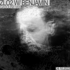 ZLO2 W/ BENJAMIN 24/10/2022