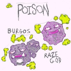 BURGOS - POISON ft. ⚬ RAZEGOD ✝︎ (prod. twentytwo)