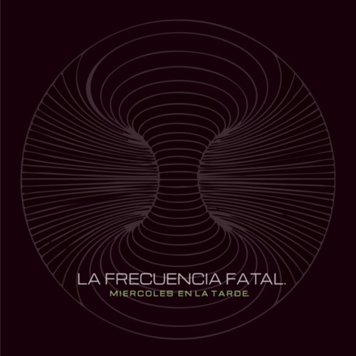 La Frecuencia Fatal - Miercoles en la tarde (Original mix)