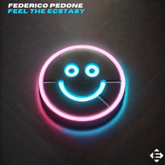 Federico Pedone - Feel The Ecstasy