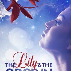 📖 7+ The Lily and the Crown by Roslyn Sinclair