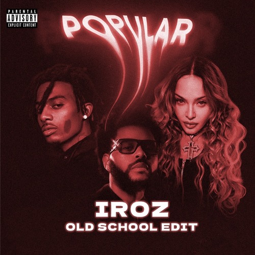 POPULAR  x NOT TODAY (IROZ OLD SCHOOL EDIT)