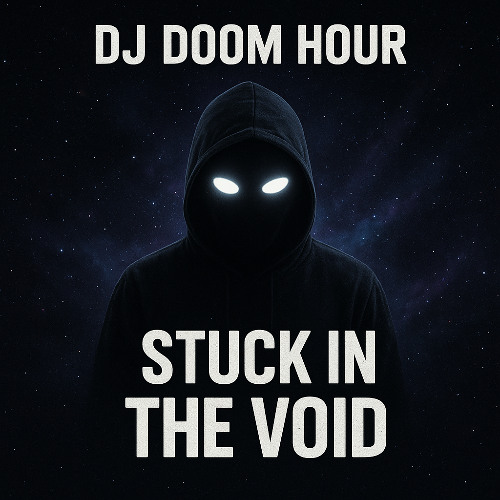 DJ Doom Hour - Stuck In The Void