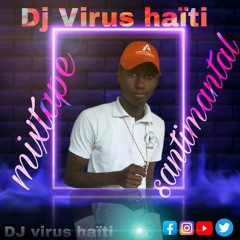 Dj _virus_ haïti @ mixtape _santimantal ✌✌