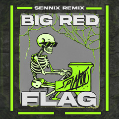 Splanto - Big Red Flag (Sennix Remix)