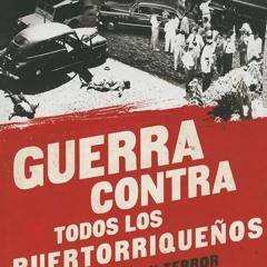 ❤pdf Guerra Contra Todos los Puertorrique?os: Revoluci?n y Terror en la Colonia Americana (Spani