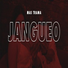 Mastrama - Jangueo