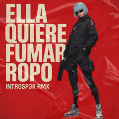 ELLA QUIERE FUMAR RMX