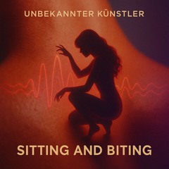Sitting and Biting