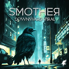 SMOTHER - Downward Spiral