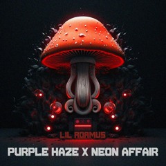 Purple Haze x Neon Affair (lil adamus remix)