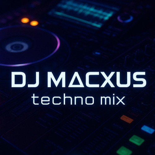 DJ MΛCXUS TECHNO VOL.1