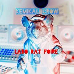 Kemikal Crow - Labo Rat Foire [GZK-023]