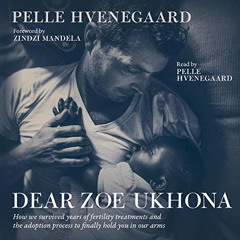 [Download] EPUB 📘 Dear Zoe Ukhona by  Pelle Hvenegaard,Zindzi Mandela - foreword,Pel