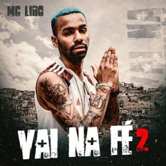 MC Liro - Vai Na Fé 2 (Love Funk) DJ Betinho E DJ WM
