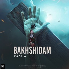 Pasha - Bakhshidam