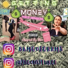 Getting Money ft.Yb[Prod.By Oniimadethis]