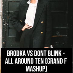 All Around Ten (Grand F Mashup)