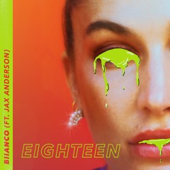 Eighteen (ft. Jax Anderson)