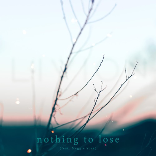 Nothing To Lose (feat. Meggie York)