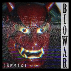 Biowar (Remix)