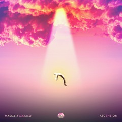 Mass.E X Matalo- Ascension