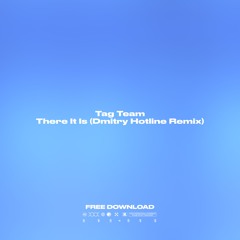 FREE DOWNLOAD: Tag Team - There It Is (Dmitry Hotline Remix) [Maneki Neko]