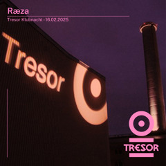 Ræza @ Tresor Berlin 16.02.2025 I Closing