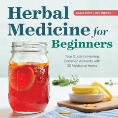 Ebook Dowload Herbal Medicine For Beginners Your Guide To Healing Common