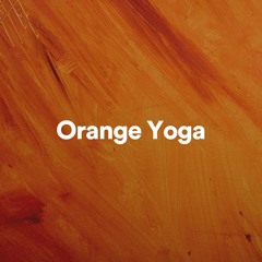 Orange Yoga, Pt. 13