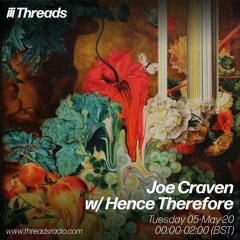 Threads Radio w/ Hence Therefore - [5 May 20]