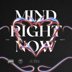 MIND RIGHT NOW