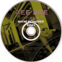 Dee Dee - Forever (Wayne McAndrew Remix) FREE DOWNLOAD