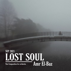 LOST SOUL- روح تائه Amr El - Baz