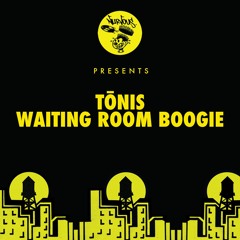Tōnis - Waiting Room Boogie