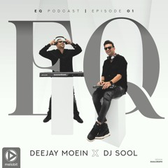Deejay Moein & DJSOOL - EQ 01