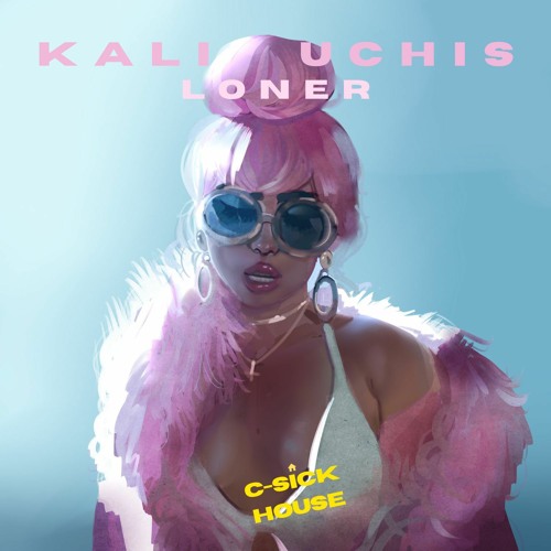 Kali Uchis - "Loner" (C-Sick House Remix)