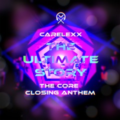 The Ultimate Story (The Core Closing Official Anthem 2024)