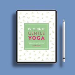 15-Minute Gentle Yoga: Four 15-Minute Workouts for Strength, Stretch, and Control (15 Minute Fi