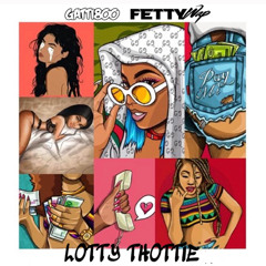 Lotty Thottie ft. Fetty Wap