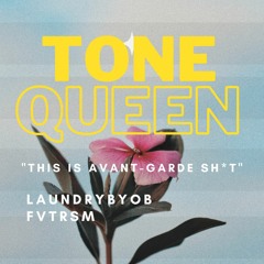 TONE QUEEN