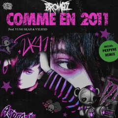 bromaz - comme en 2011 (PRXPVNE remix)