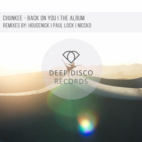 Chunkee - Back On You (Paul Lock Remix)