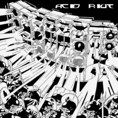 Acid Riot