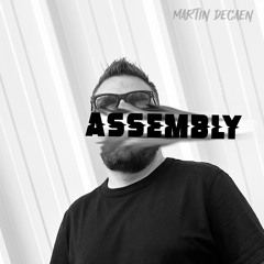 Assembly - Martin Decaen